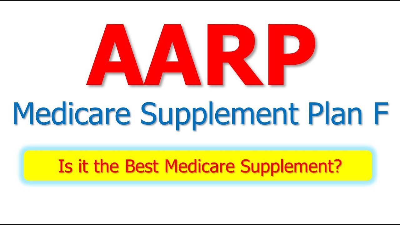 AARP Medicare Supplement Plan F Is It The Best Medicare Supplement 