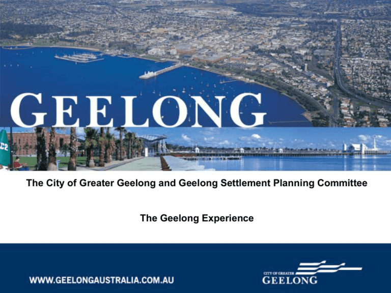 City Of Greater Geelong And Geelong Settlement Planning Committee