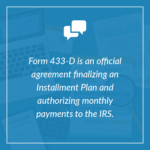 How To Complete An IRS Form 433 D Installment Agreement