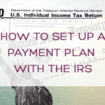 How To Set Up A Payment Plan With The IRS