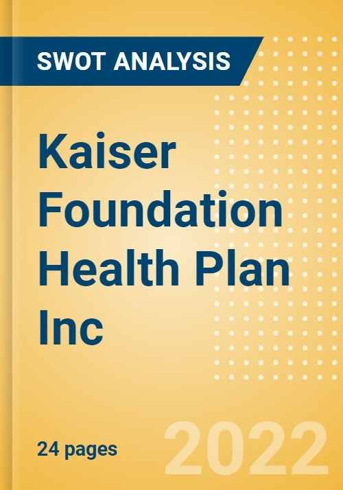 Kaiser Foundation Health Plan Inc Strategic SWOT Analysis Review