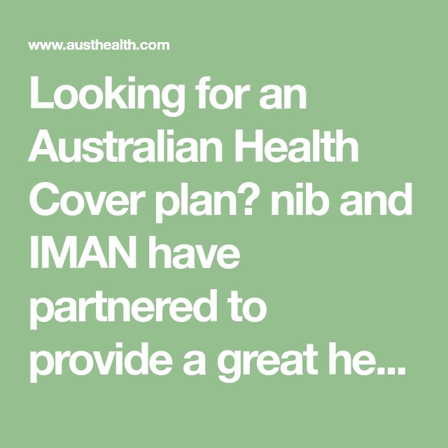 Looking For An Australian Health Cover Plan Nib And IMAN Have 