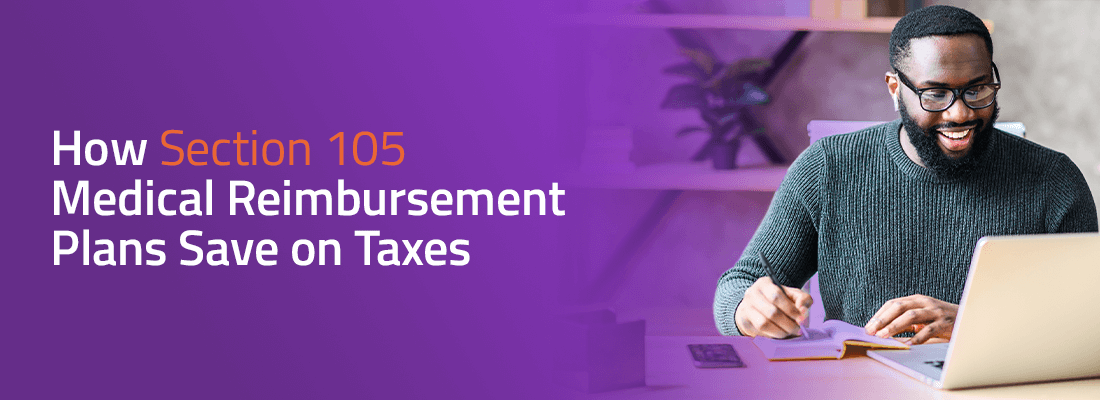 Save Taxes Using The IRS Section 105 Medical Reimbursement Plan