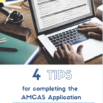 Tips For Completing The AMCAS Application In 2021 School Application