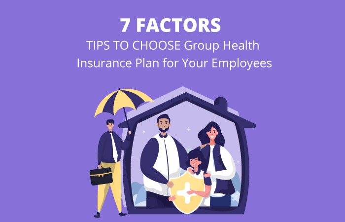 TIPS TO CHOOSE Group Health Insurance Plan For Your Employees 